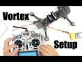 Vortex Setup and Maiden Flight