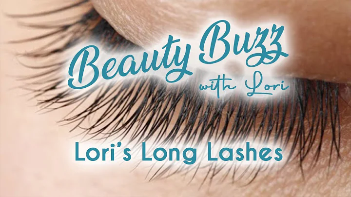 Beauty Buzz with Lori: Lori's Long Lashes