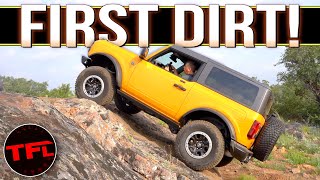 First Dirt: Is The New Ford Bronco REALLY Better Than The Jeep Wrangler OffRoad?