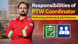 Responsibilities of PTW Coordinator | Performing Authority & Job Performer