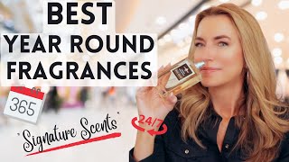 Best Year Round Perfumes | Signature Scent Worthy Perfumes | Fragrances That Work All Year Round