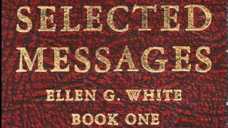 03-00_Introduction - Selected Messages 1 (1SM) Ellen G. White