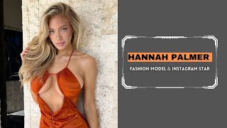 Instagram star & Fashion Model|Hannah Palmer - Biography, Age