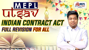 Indian Contract Act - Full Revision For All Students | MEPL- Mohit Agarwal