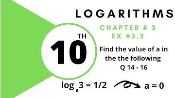 Chapter 3 | LOGARITHMS |  Ex 3.2 | Classes IX, X | Sindh text board | Mathematics | Q 14.15 and 16 |