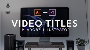 How To Make Titles In Adobe Illustrator for Premiere Pro