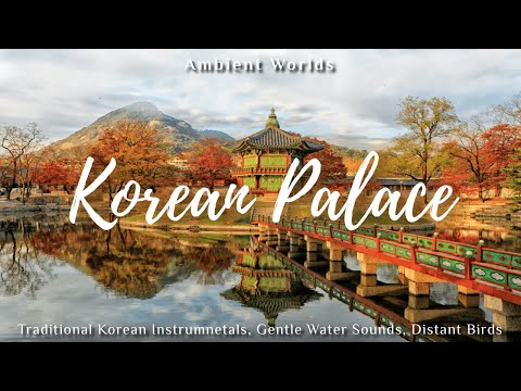 Korean Palace | Traditional Music of Korea | Ambient Worlds [1hr+]