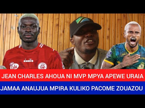 DOSA JEAN CHARLES AHOUA NI MVP MPYA APEWE URAIA JAMAA NI FUNDI KULIKO PACOME