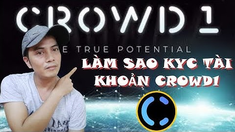 Hướng Dẫn KYC Tài Khoản CROWD1 l Instructions for KYC Account CROWD1