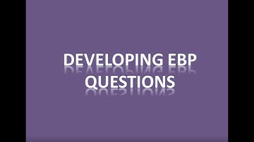 Developing EBP Questions