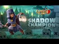 Shadow Champion Clash of Clans Season Challenges
