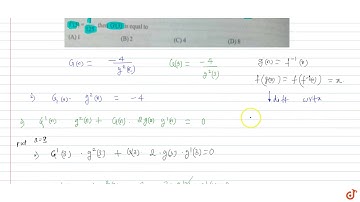 Suppose g is the inverse fiunction of a diffdifferentiable finction fand `G(x)=(-4)/(g^2(x)).`