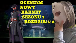 OCENIAM NOWY KARNET SEZONU 3 ROZDZIAŁU 6!!!