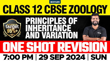Class 12 CBSE Zoology | Principles Of Inheritance And Variation - One Shot Revision | Xylem 12 CBSE