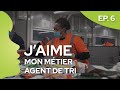 Jaime mon mtier  pisode 6  mariejosphine agent de tri  paprec group