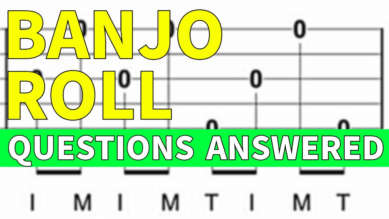 Everything you want to know about Banjo rolls