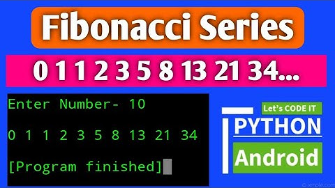 Fibonacci Series | Python Android