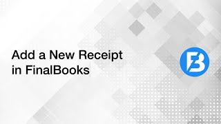 Details How to add a new Receipt  - FinalBooks News