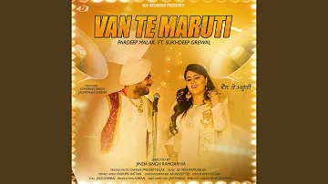 Van Te Maruti (feat. Sukhdeep Grewal)