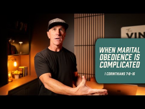 When Marital Obedience Is Complicated | 1 Corinthians 7:8-16