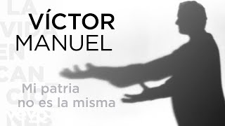 Watch Victor Manuel Mi Patria No Es La Misma video