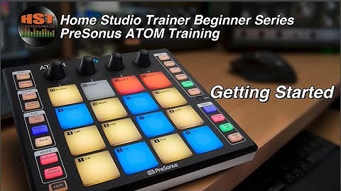 Atom Master Class - Getting Started - Home Studio Trainer
