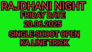 RAJDHANI NIGHT FRIDAY DATE 20.06.2025 SINGLE OPEN STRONG LINE TRICK