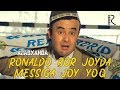 Ajabxanda - Ronaldo bor joyda Messiga joy yo'q | Ажабханда - Роналдо бор жойда Мессига жой йук