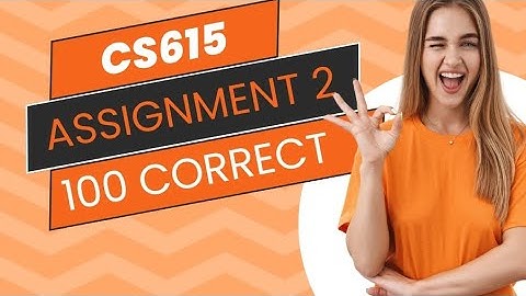 CS615 Assignment 2 Solution Fall 2024 |CS615 Assignment No 2 Fall 2024 |Vuhslearning