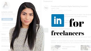 LinkedIn for Freelancers: Profile Tips