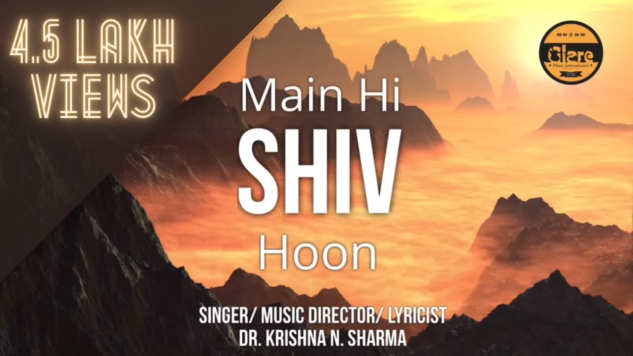      Main Hi Shiv Hoon  Dr Krishna N Sharma  Latest Song