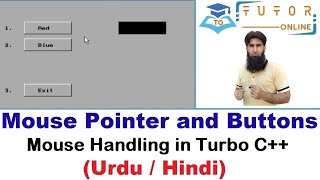 Mouse Cursor and Buttons in Turbo C++ | Tutor Zeeshan | Mouse Handling |