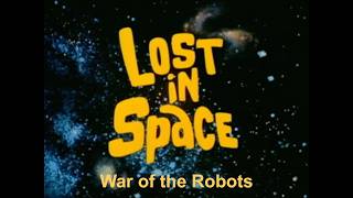 Lost in Space Episode Reviews:  Season 1, Episode 20, War of the Robots