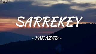 Pak Azad - Sarrekey ( Lirik )