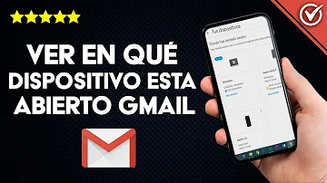 ¿Cómo puedo saber dónde se está utilizando mi Gmail?