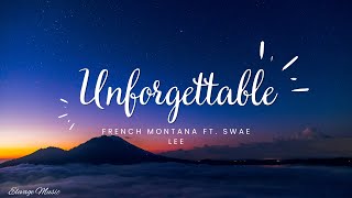 French Montana- Unforgettable ft.Swae Lee (lyrics)