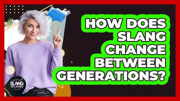 How Does Slang Change Between Generations?