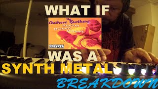 What if The Outhere Brothers - Boom Boom Boom was a synth metal breakdown