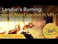 Experience the Great Fire of London in VR!