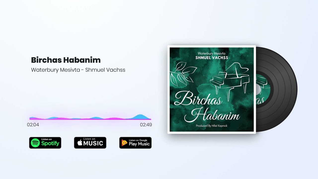 Waterbury Mesivta - Birchas Habanim (feat, Shmuel Vachss)