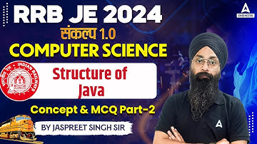 RRB JE 2024 | Structure of Java Concept & MCQ #2 | RRB JE Computer Science Classes | Jaspreet Sir