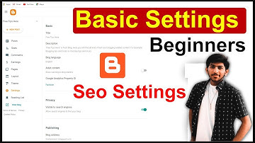 Blogger Basic Settings For Beginners in Hindi | Blogger SEO Settings
