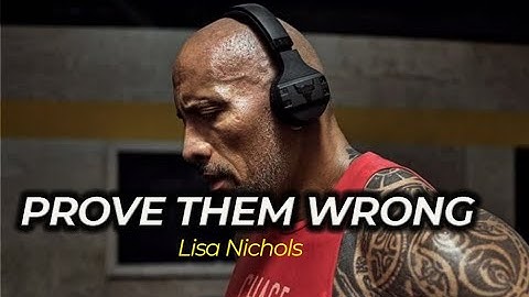PROVE THEM WRONG | Best Motivational Speech 2021  | Ft Lisa Nichols