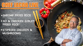 Fried Rice & Stir Fried Chicken w/ Mushrooms | Chef Jacob Live 001