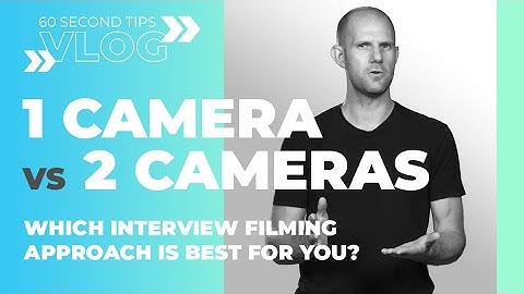 1 Camera vs 2 Cameras - Which Interview Filming Approach Is Best For You?