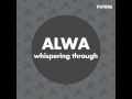 Alwa Whispering Through Putsch Records