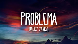 Daddy Yankee - Problema
