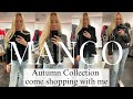 MANGO  HAUL TRY ON AUTUMN COLLECTION | COME SHOPPING WITH ME TO MANGO