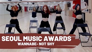 itzy - 'wannabe' \& 'not shy' seoul music awards dance practice mirrroed