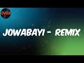 (Lyrics) Damibliz - Jowabayi - Remix